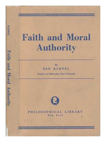 KIMPEL, BEN - Faith and Moral Authority