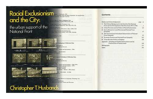 HUSBANDS, CHRISTOPHER T. - Racial Exclusionism and the City : the Urban Support of the National Front / Christopher T. Husbands