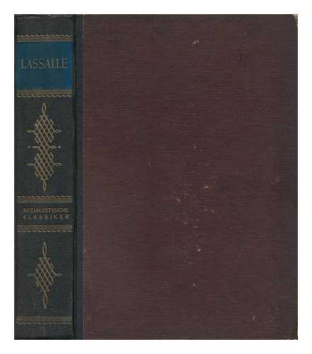 LASSALLE, FERDINAND JOHANN GOTTLIEB (1825-1864) - Auswahl Von Reden Und Schriften / [Von] Ferdinand Lassalle ; Nebst Kurzer Biographie Und Geschichtlicher Einfuhrung Von Karl Renner