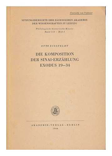 Eissfeldt, Otto - Die Komposition Der Sinai-Erzahlung Exodus 19-34 / Otto Eissfeldt