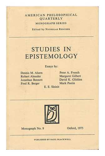 Rescher, Nicholas (Ed. ). Dennis M. Ahern. Robert Almeder. Jonathan Bennett [Et Al] - Studies in Epistemology. Essays by Dennis M. Ahern [And Others], Etc. (Edited by Nicholas Rescher. )