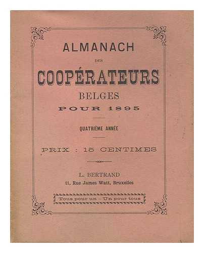 BERTRAND, L. - Almanach Des Cooperatrurs Belges Pour 1895 : Quatrieme Annee