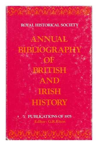 ROYAL HISTORICAL SOCIETY (GREAT BRITAIN) - Annual Bibliography of British and Irish History