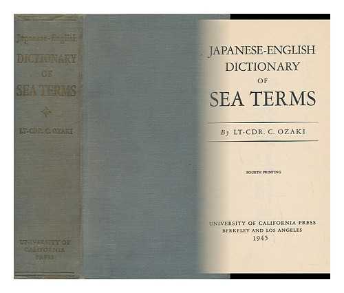 OZAKI, CHIKARA - Japanese-English Dictionary of Sea Terms, by Lt-Cdr. C. Ozaki
