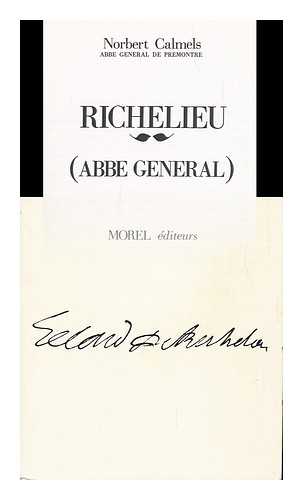 CALMELS, NORBERT - Richelieu (Abbe General)