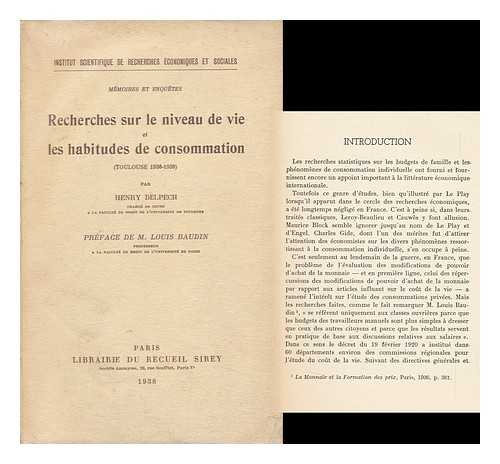 DELPECH, HENRY - Recherches Sur Le Niveau De Vie Et Les Habitudes De Consommation (Toulouse 1936-1938) / Par Henry Delpech ; Preface De Louis Baudin