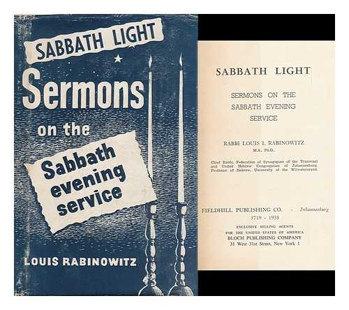 RABINOWITZ, LOUIS I. (LOUIS ISAAC) - Sabbath Light; Sermons on the Sabbath Evening Service