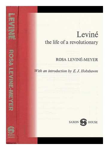 LEVINE-MEYER, ROSA (1890-1983). - Levin : the Life of a Revolutionary
