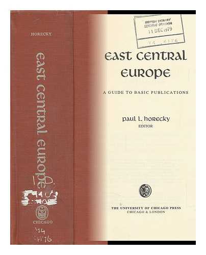 HORECKY, PAUL LOUIS (ED. ) - East Central Europe; a Guide to Basic Publications. Paul L. Horecky, Editor