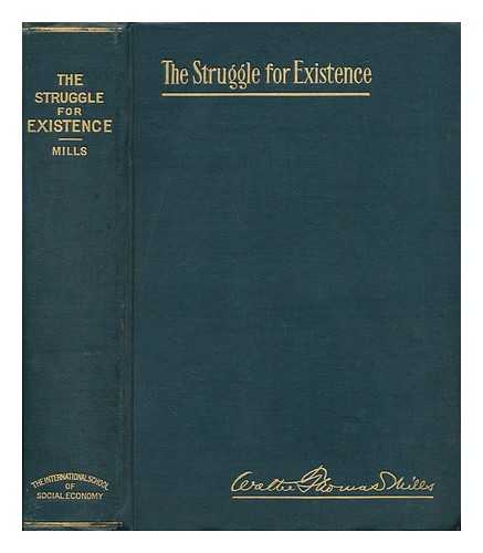 MILLS, WALTER THOMAS (1856-1942) - The Struggle for Existence / Walter Thomas Mills