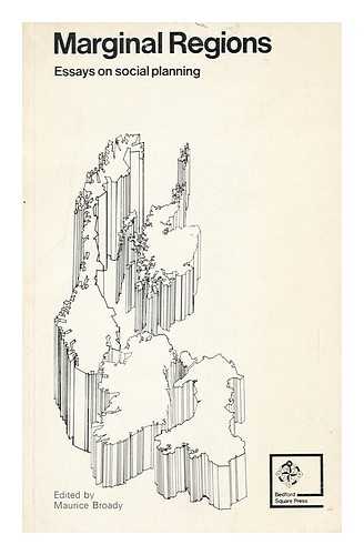 BROADY, MAURICE (ED. ) - Marginal Regions; Essays on Social Planning, Edited by Maurice Broady