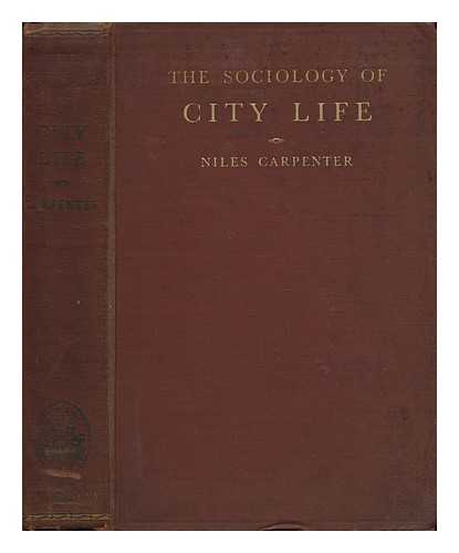 CARPENTER, NILES - The Sociology of City Life