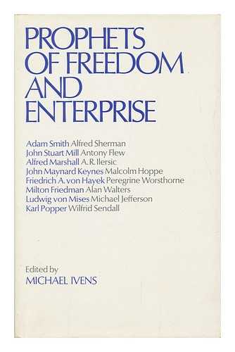 FLEW, ANTONY (1923-). IVENS, MICHAEL WILLIAM - Prophets of Freedom and Enterprise