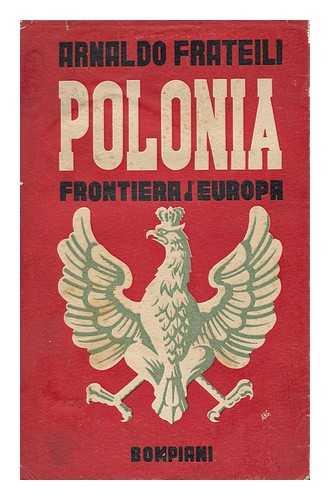 FRATEILI, ARNALDO - Polonia, Frontiera D'Europa