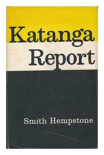 HEMPSTONE, SMITH (1929-2006) - Katanga Report