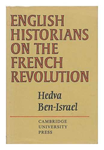 KIDRON, HEDVA BEN-ISRAEL - English Historians on the French Revolution