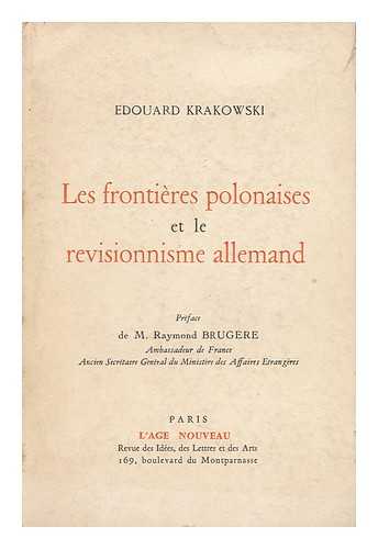 KRAKOWSKI, EDOUARD - Les Frontieres Polonaises Et Le Revisionnisme Allemand