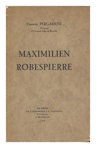 PERGAMENI, CHARLES - Maximilien Robespierre