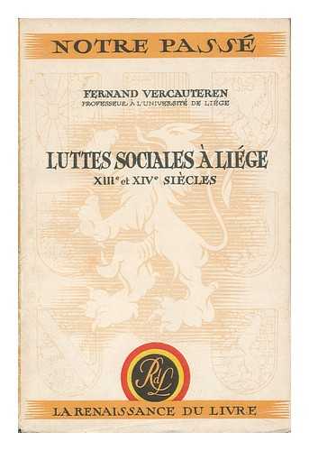 VERCAUTEREN, FERNAND - Luttes Sociales a Liege : (Xiiime Et Xivme Siecles)