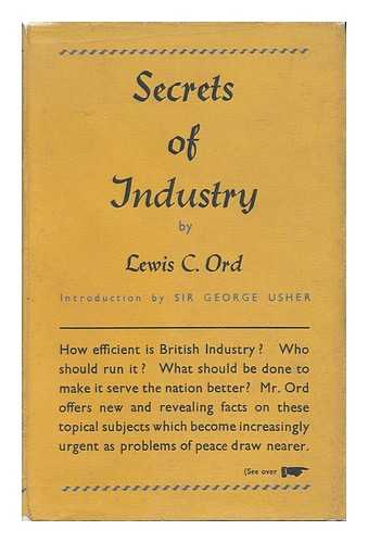 ORD, LEWIS CRAVEN (1881-1952) - Secrets of Industry