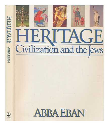 EBAN, ABBA SOLOMON (1915-2002) - Heritage : Civilization and the Jews / Abba Eban