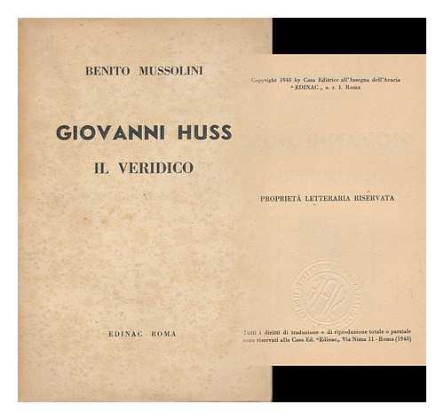 MUSSOLINI, BENITO (1883-1945) - Giovanni Huss, IL Veridico