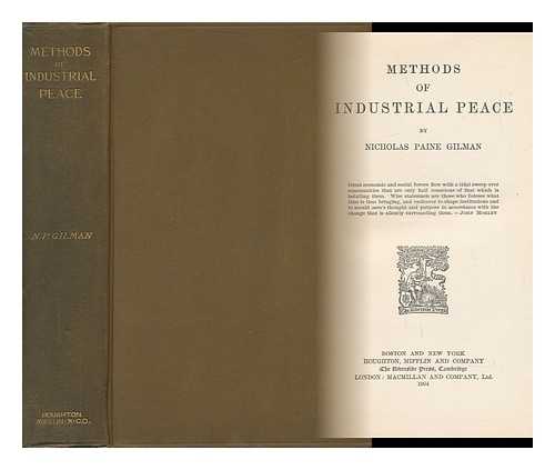 GILMAN, NICHOLAS PAINE (1849-1912) - Methods of Industrial Peace