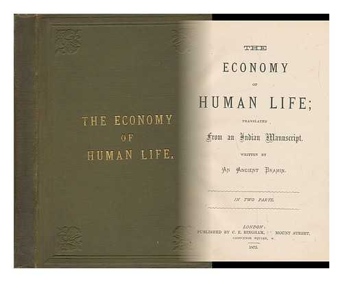 CHESTERFIELD, PHILIP DORMER STANHOPE, EARL OF (1694-1773). HILL, JOHN, M. D. - The Economy of Human Life. Translated from an Indian Manuscript / Written by an Ancient Bramin. to Which is Prefixed an Account of the Manner in Which the Said Manuscript Was Discovered, Etc.