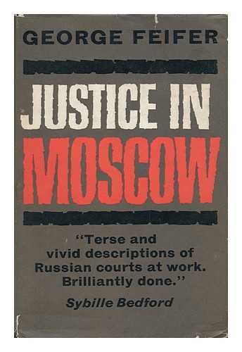 FEIFER, GEORGE - Justice in Moscow