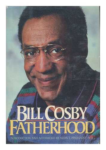 COSBY, BILL (1937-) - Fatherhood / Bill Cosby ; Introduction and Afterword by Alvin F. Poussaint
