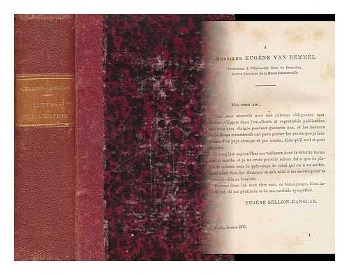 GELLION-DANGLAR, EUGENE - Lettres Sur L'Egypte Contemporaine (1865-1875) , Par Eugene Gellion-Danglar