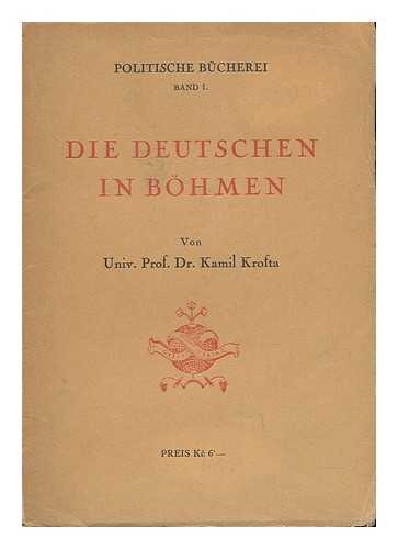 KROFTA, KAMIL - Die Deutschen in Bohmen