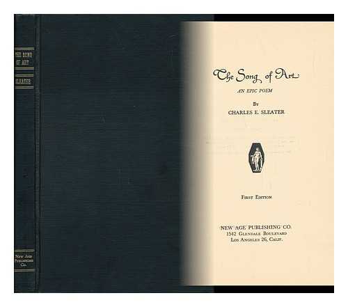SLEATER, CHARLES E. - The Song of Art - an Epic Poem