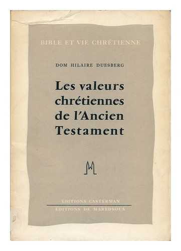 DUESBERG, HILAIRE (1888-) - Les Valeurs Chretiennes De L'Ancien Testament