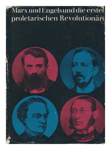 KANDEL, E. P. SALEWSKI, ERNST. SPERL, RICHARD - Marx Und Engels Und Die Ersten Proletarischen Revolutionre / Unter Der Redaktion Von E. P. Kandel, bersetzt Von Erich Salewski ; Deutsche Redaktion: Richard Sperl