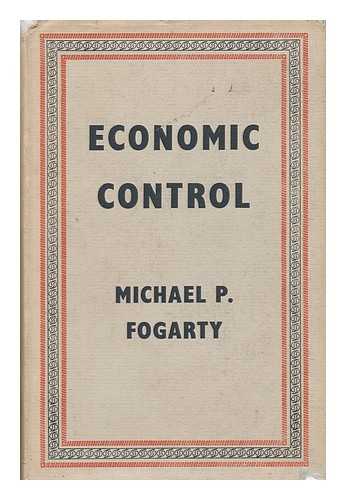 FOGARTY, MICHAEL PATRICK - Economic Control