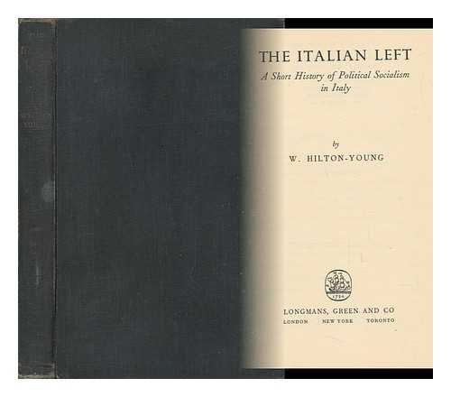 KENNET, WAYLAND (1923-2009) - The Italian Left : a Short History of Political Socialism in Italy