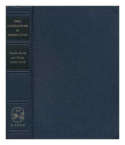 SCHNEIDERMAN, HARRY (1885-1975) - Two Generations in Perspective: Notable Events and Trends, 1896-1956. with a Foreword by Louis Finkelstein