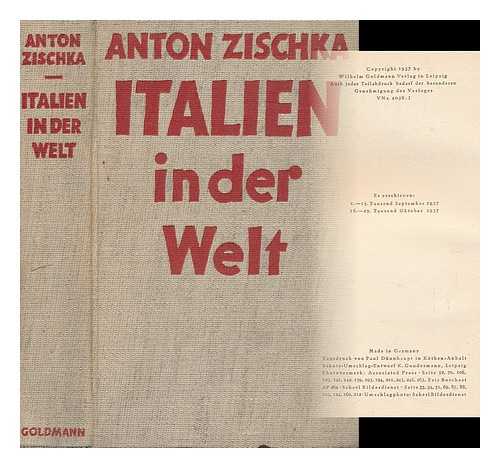 ZISCHKA, ANTON - Italien in Der Welt / Anton Zischka