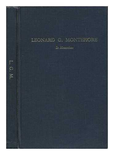 STEIN, LEONARD (1887-1973). C. C. ARONSFELD (EDS. ) - Leonard G. Montefiore, 1889-1961 : in Memoriam / Edited by Leonard Stein and C. C. Aronsfeld