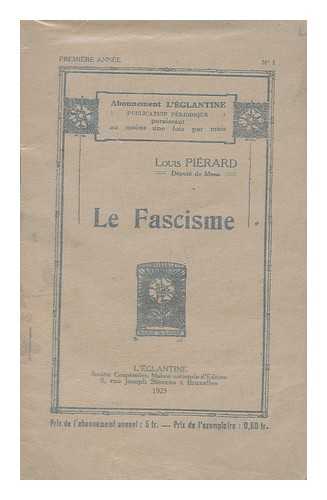 PIERARD, LOUIS (1886-1951) - Le Fascisme