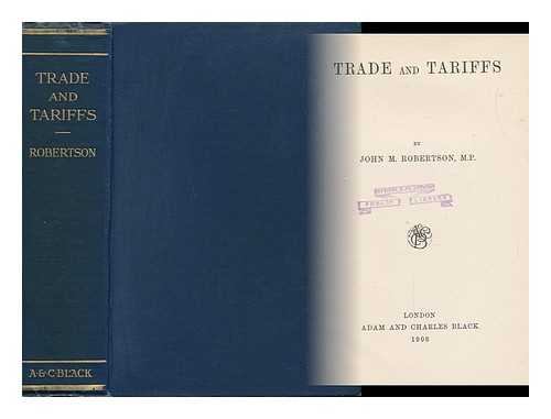 ROBERTSON, JOHN M. - Trade and Tariffs