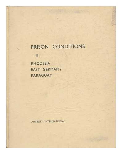 AMNESTY INTERNATIONAL - Prison Conditions in Rhodesia, East Germany & Paraguay