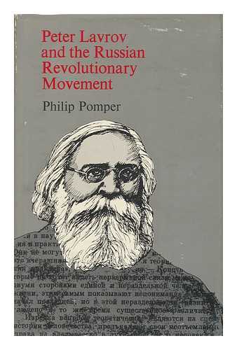 POMPER, PHILIP - Peter Lavrov and the Russian Revolutionary Movement