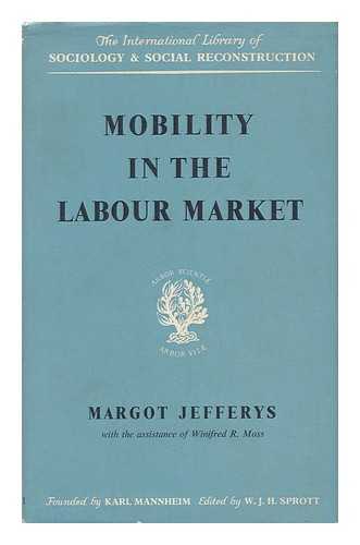 Jefferys, Margot - Mobility in the Labour Market : Employment Changes in Battersea and Dagenham