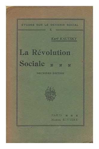 KAUTSKY, KARL (1854-1938) - La Revolution Sociale