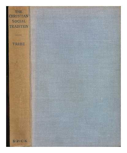 TRIBE, REGINALD HERMAN - The Christian Social Tradition