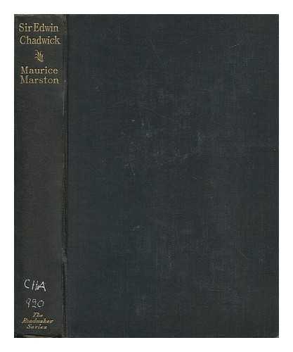 MARSTON, MAURICE - Sir Edwin Chadwick, 1800-1890