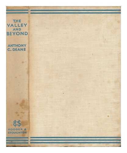 DEANE, ANTHONY C. (ANTHONY CHARLES)  (1870-1946) - The Valley and Beyond