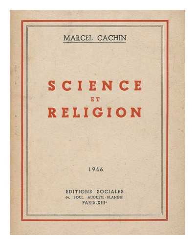 CACHIN, MARCEL - Science Et Religion